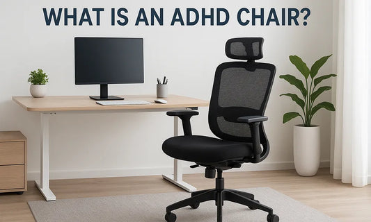 What Is an ADHD Chair?